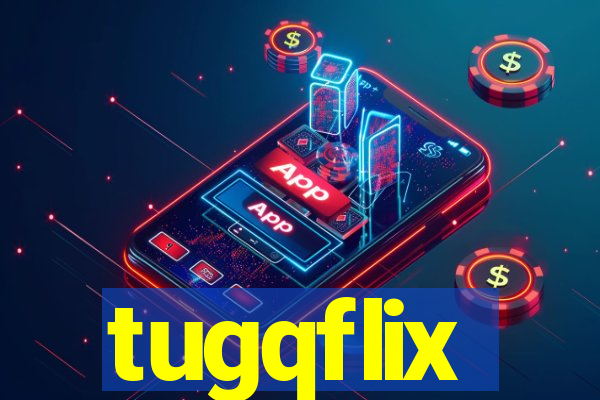 tugqflix