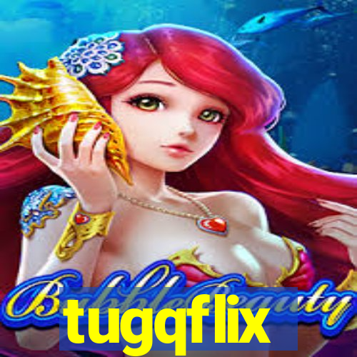 tugqflix