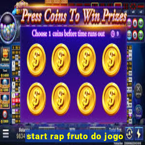 start rap fruto do jogo