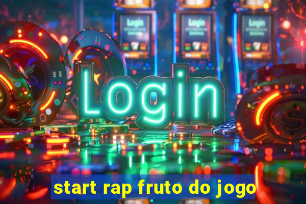 start rap fruto do jogo