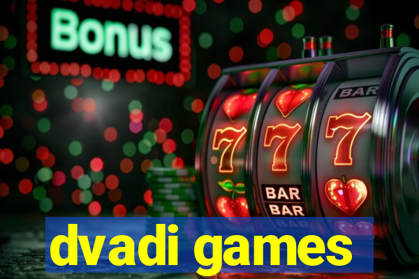 dvadi games