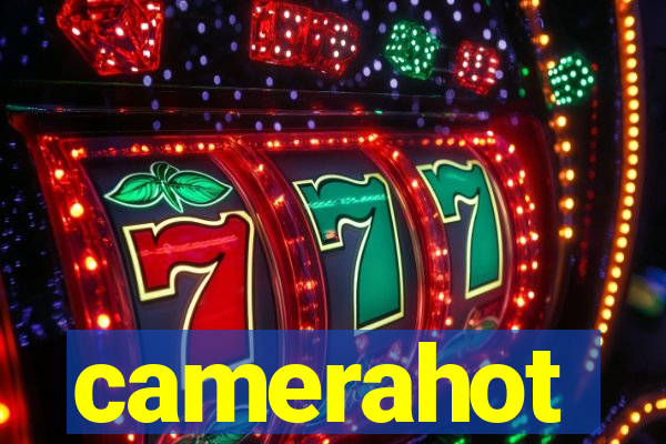 camerahot