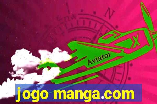 jogo manga.com