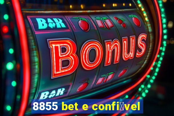 8855 bet e confi谩vel