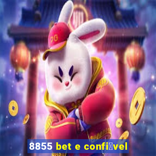 8855 bet e confi谩vel