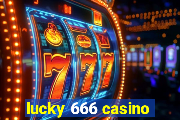 lucky 666 casino