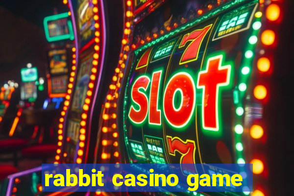 rabbit casino game