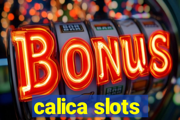 calica slots