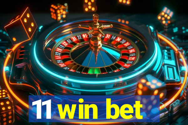 11 win bet