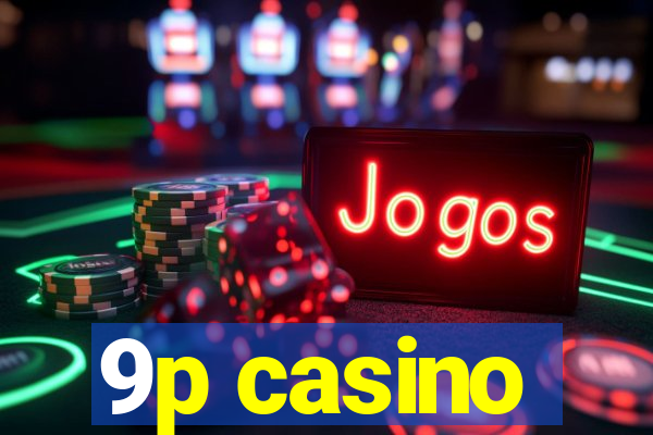 9p casino