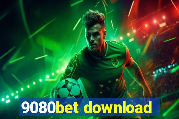 9080bet download