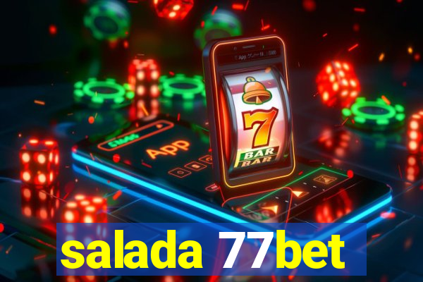 salada 77bet