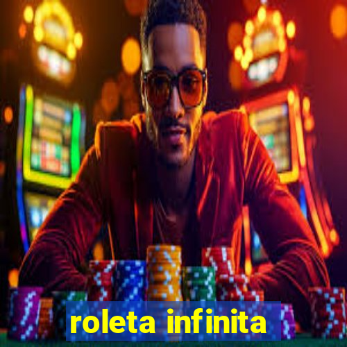 roleta infinita