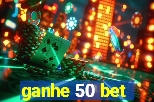 ganhe 50 bet