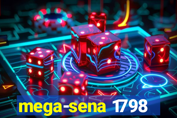 mega-sena 1798