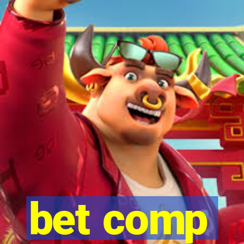 bet comp