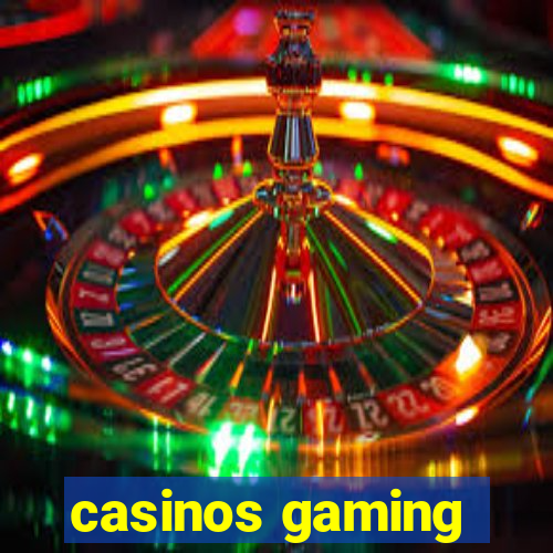 casinos gaming