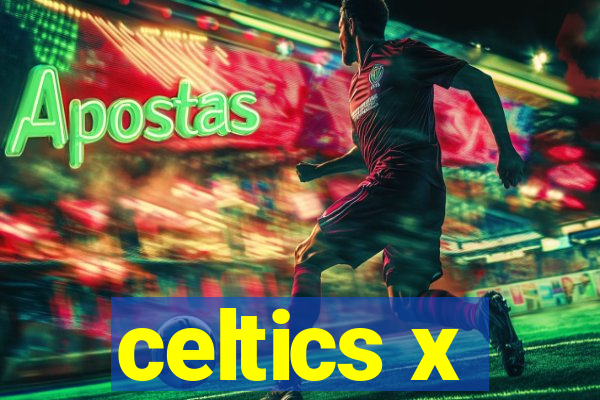 celtics x