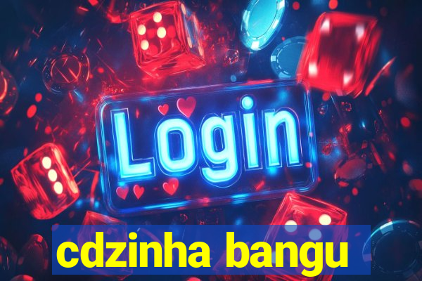 cdzinha bangu