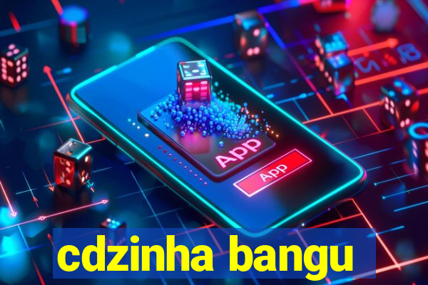 cdzinha bangu