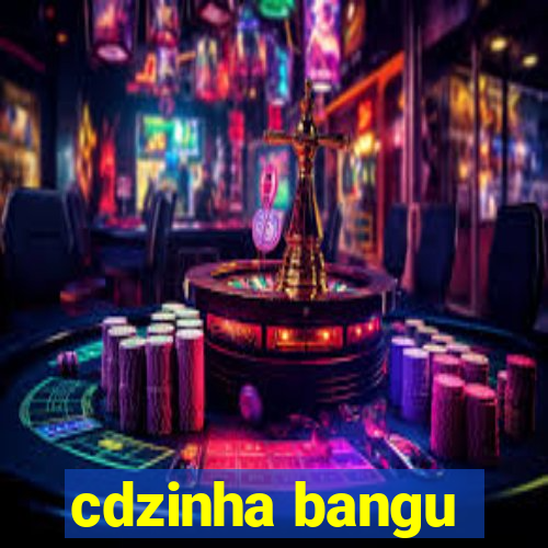 cdzinha bangu