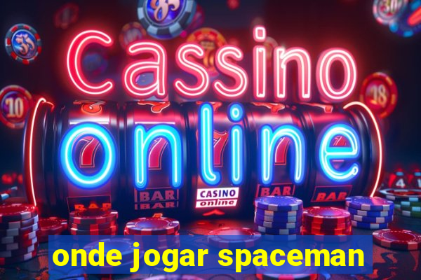 onde jogar spaceman