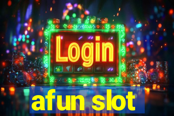 afun slot