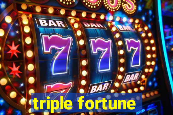 triple fortune