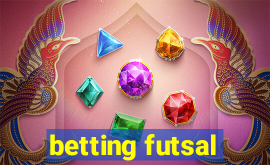 betting futsal