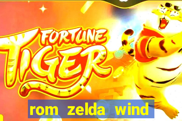 rom zelda wind waker pt br