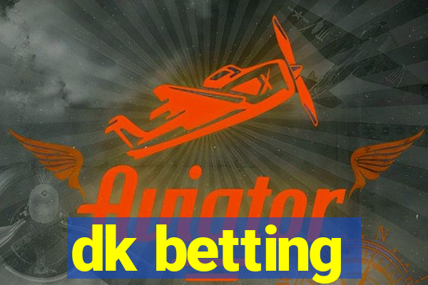 dk betting