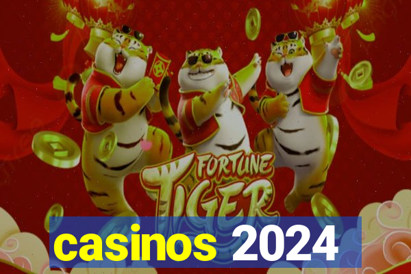 casinos 2024