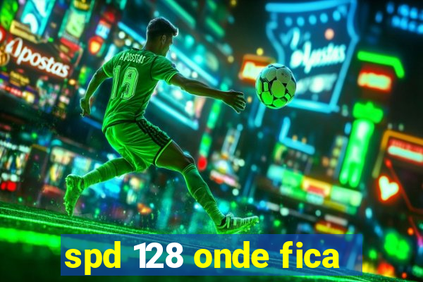 spd 128 onde fica