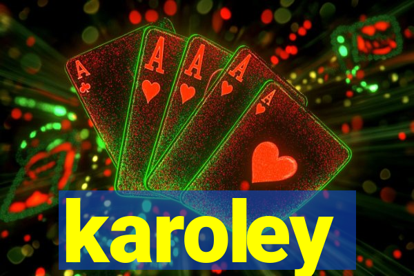 karoley