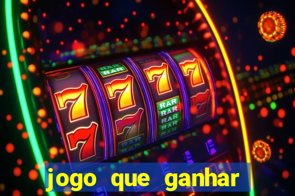 jogo que ganhar dinheiro gratis