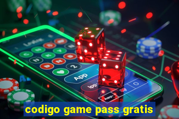 codigo game pass gratis