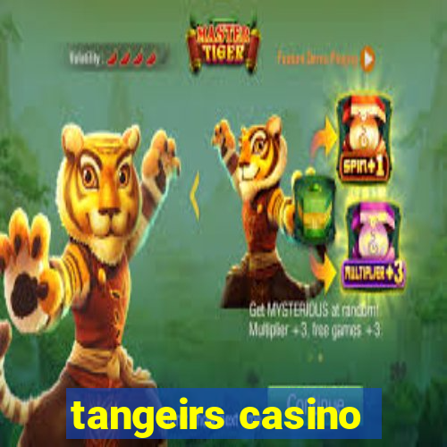 tangeirs casino