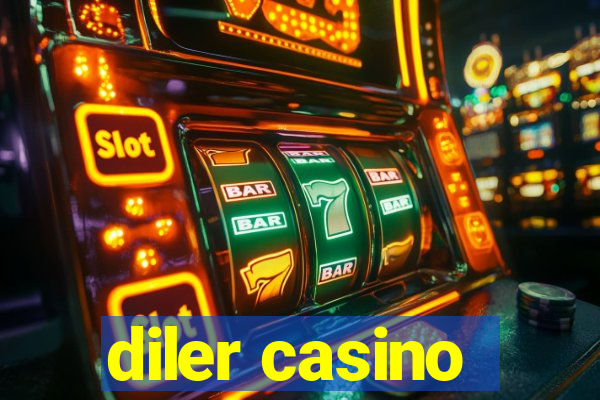 diler casino