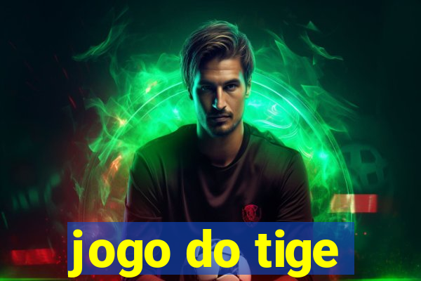 jogo do tige