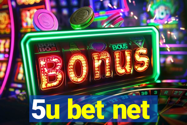 5u bet net