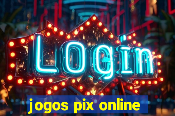 jogos pix online