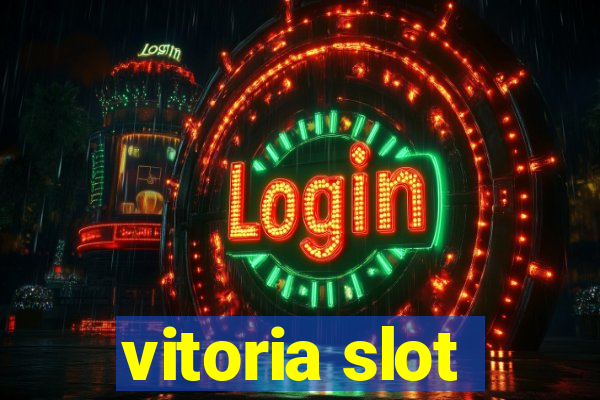 vitoria slot