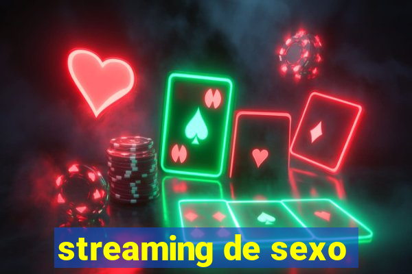 streaming de sexo