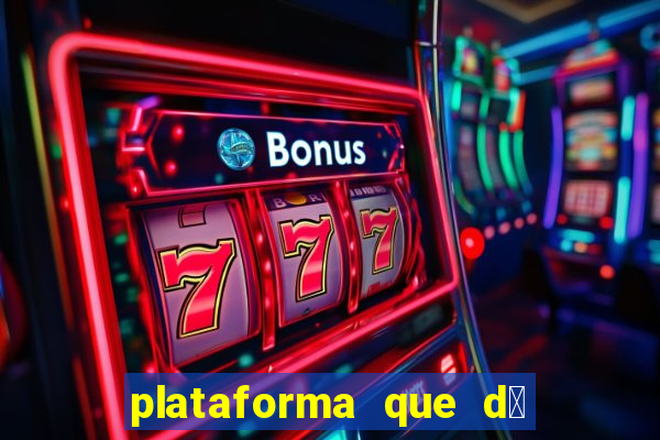 plataforma que d谩 b么nus de cadastro