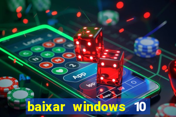 baixar windows 10 mega lite