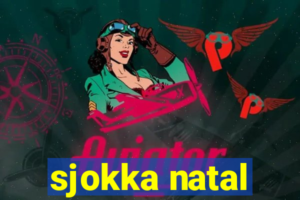 sjokka natal