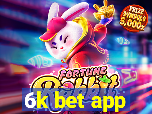 6k bet app