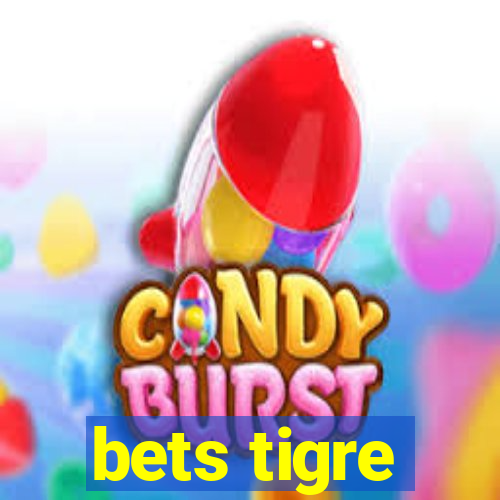 bets tigre