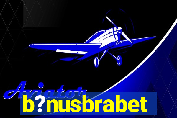 b?nusbrabet