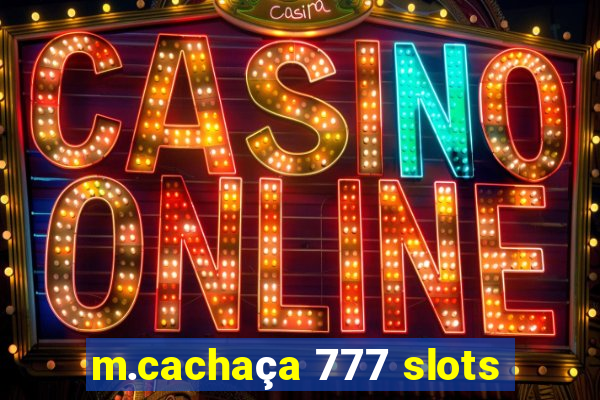 m.cachaça 777 slots